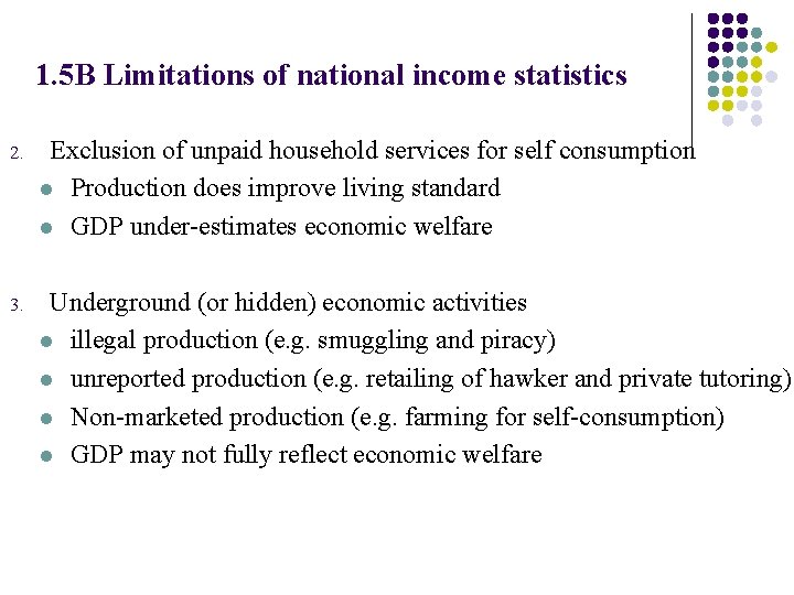 1. 5 B Limitations of national income statistics 2. Exclusion of unpaid household services