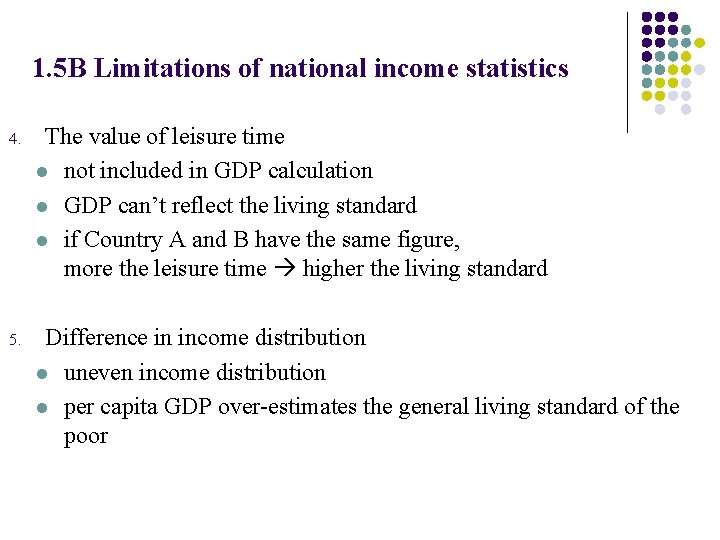 1. 5 B Limitations of national income statistics 4. The value of leisure time