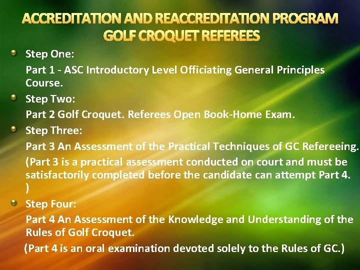 ACCREDITATION AND REACCREDITATION PROGRAM GOLF CROQUET REFEREES Step One: Part 1 - ASC Introductory