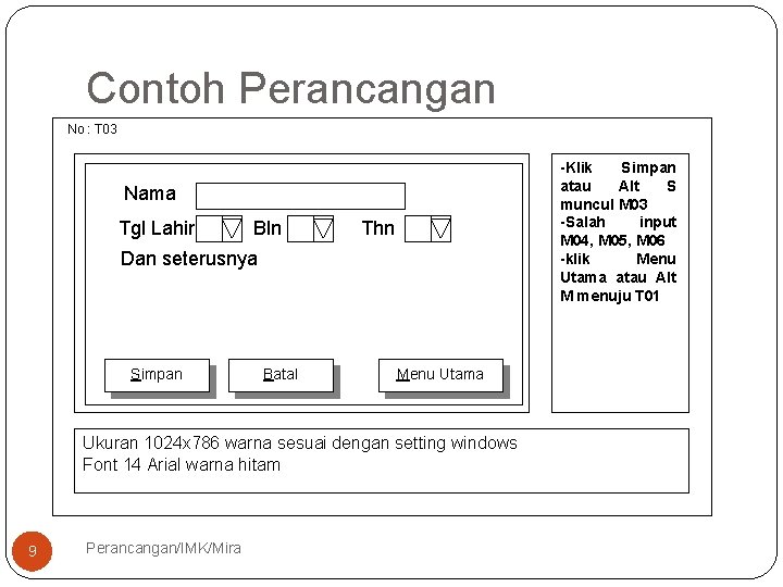 Contoh Perancangan No : T 03 -Klik Simpan atau Alt S muncul M 03