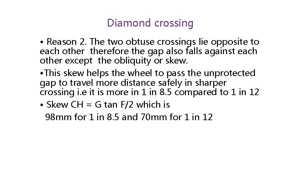 Diamond crossing • Reason 2. The two obtuse crossings lie opposite to each otherefore