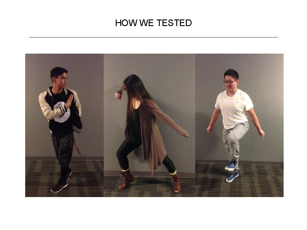 HOW WE TESTED 