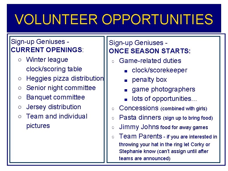 VOLUNTEER OPPORTUNITIES Sign-up Geniuses - CURRENT OPENINGS: ONCE SEASON STARTS: ○ Winter league ○ VOLUNTEER OPPORTUNITIES Sign-up Geniuses - CURRENT OPENINGS: ONCE SEASON STARTS: ○ Winter league ○