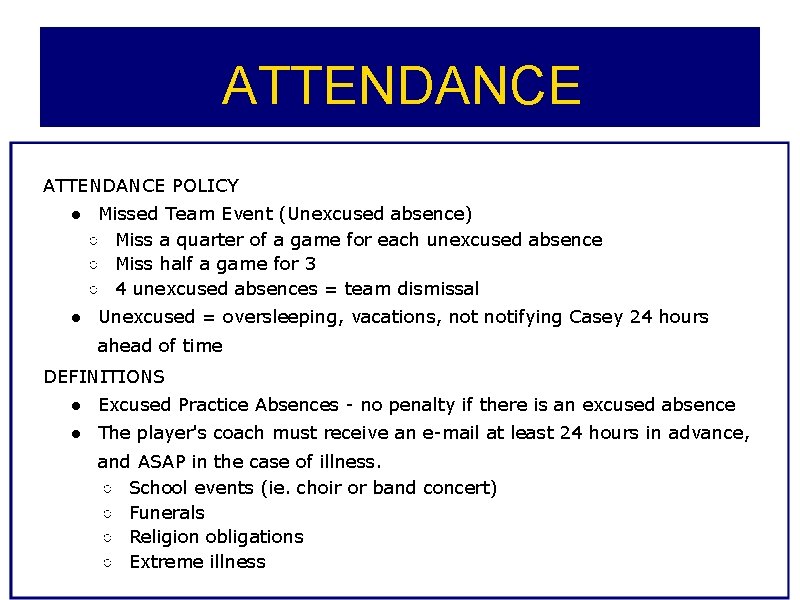 ATTENDANCE POLICY ● Missed Team Event (Unexcused absence) ○ Miss a quarter of a ATTENDANCE POLICY ● Missed Team Event (Unexcused absence) ○ Miss a quarter of a