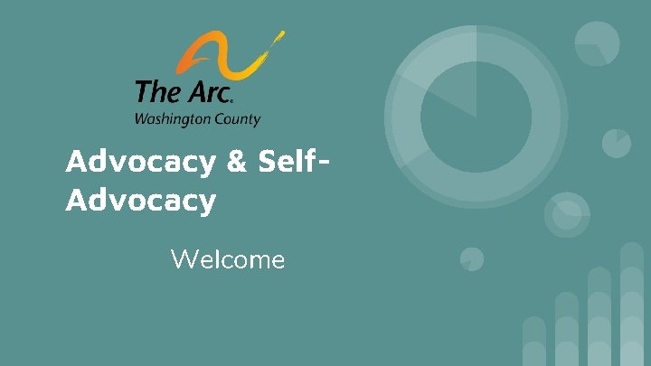 Advocacy & Self. Advocacy Welcome 