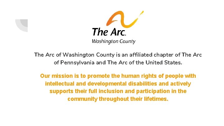 The Arc of Washington County is an affiliated chapter of The Arc of Pennsylvania