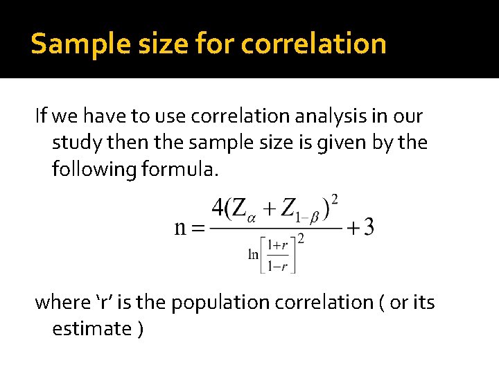 Sample size for correlation If we have to use correlation analysis in our study