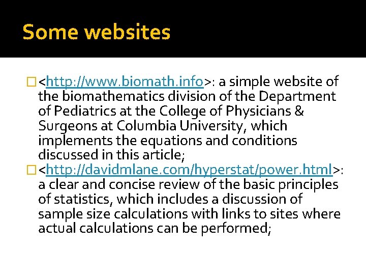 Some websites �<http: //www. biomath. info>: a simple website of the biomathematics division of