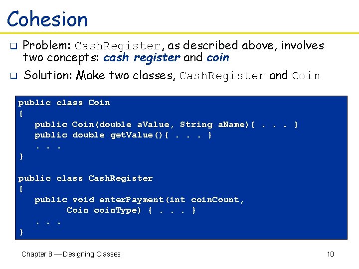 Cohesion q Problem: Cash. Register, as described above, involves two concepts: cash register and