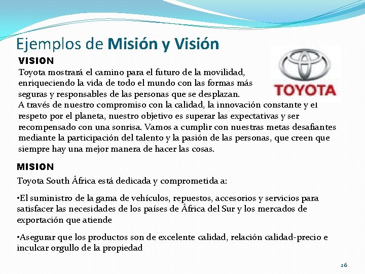 Ejemplos de Misión y Visión VISION Toyota mostrará el camino para el futuro de