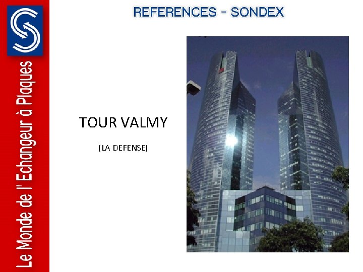 TOUR VALMY (LA DEFENSE) TOUR VALMY (LA DEFENSE)
