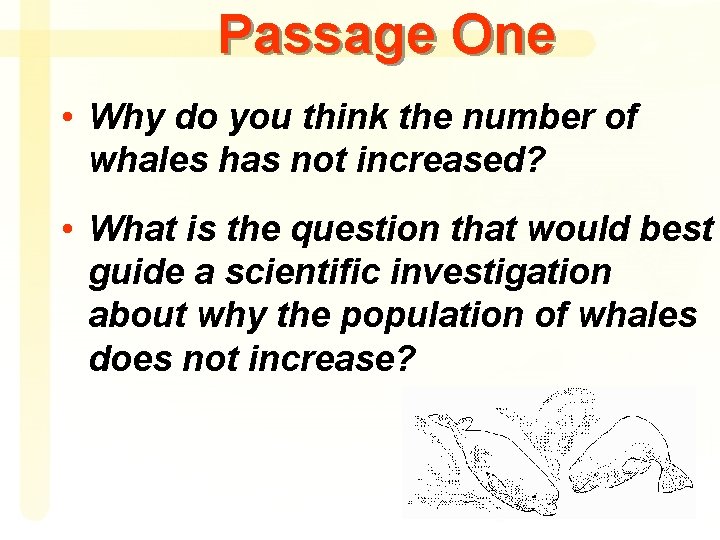 Passage One • Why do you think the number of whales has not increased?