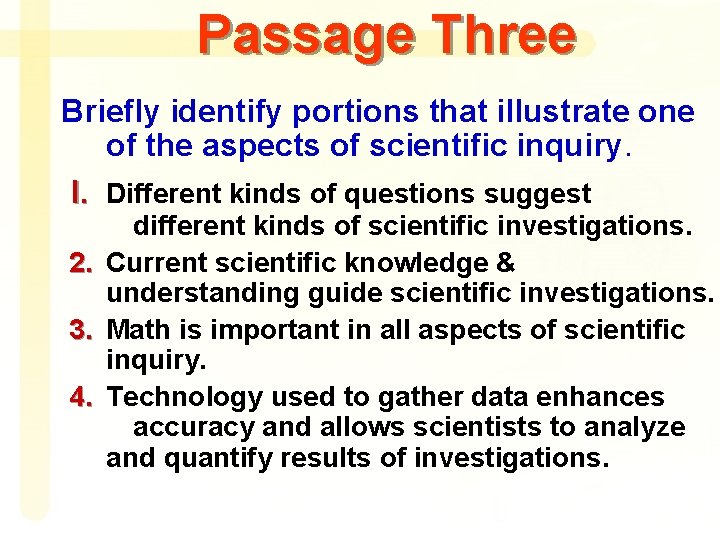 Passage Three Briefly identify portions that illustrate one of the aspects of scientific inquiry.