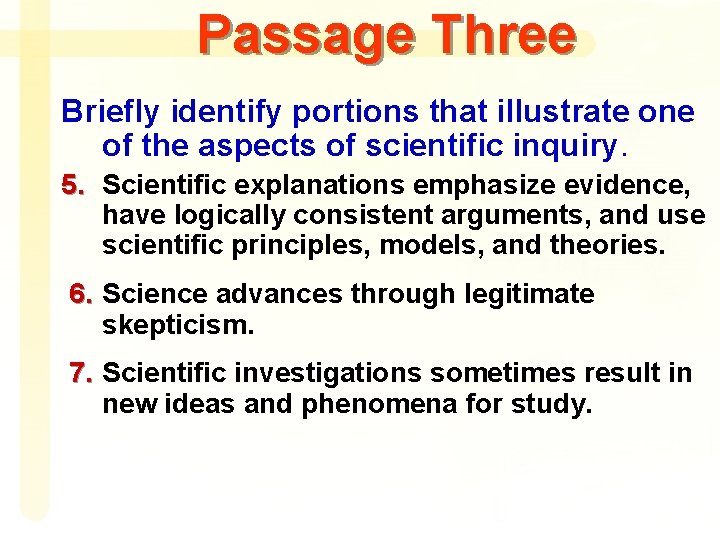 Passage Three Briefly identify portions that illustrate one of the aspects of scientific inquiry.