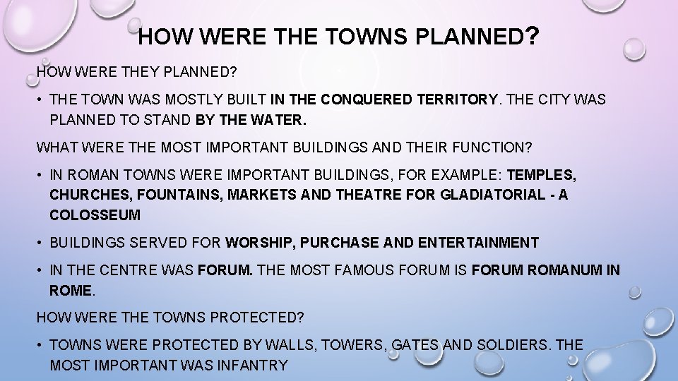 HOW WERE THE TOWNS PLANNED? HOW WERE THEY PLANNED? • THE TOWN WAS MOSTLY