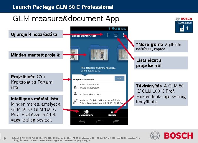 Launch Package GLM 50 C Professional GLM measure&document App Új projekt hozzáadása “More”gomb: Applikáció