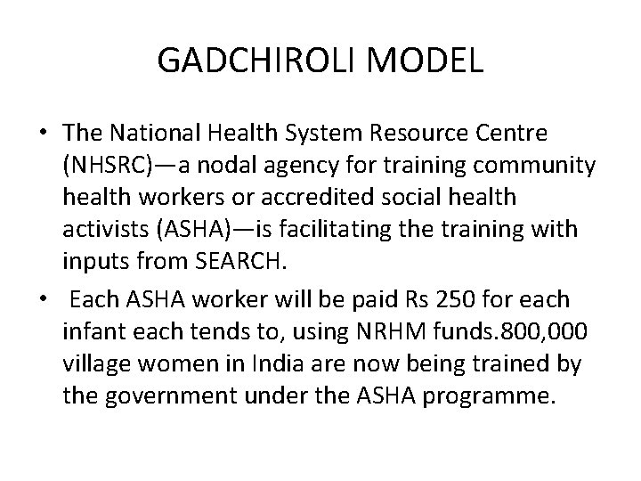 GADCHIROLI MODEL • The National Health System Resource Centre (NHSRC)—a nodal agency for training