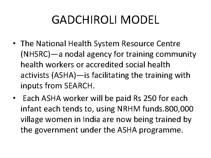 GADCHIROLI MODEL • The National Health System Resource Centre (NHSRC)—a nodal agency for training