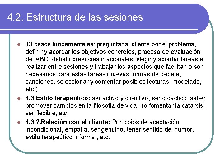 4. 2. Estructura de las sesiones 13 pasos fundamentales: preguntar al cliente por el
