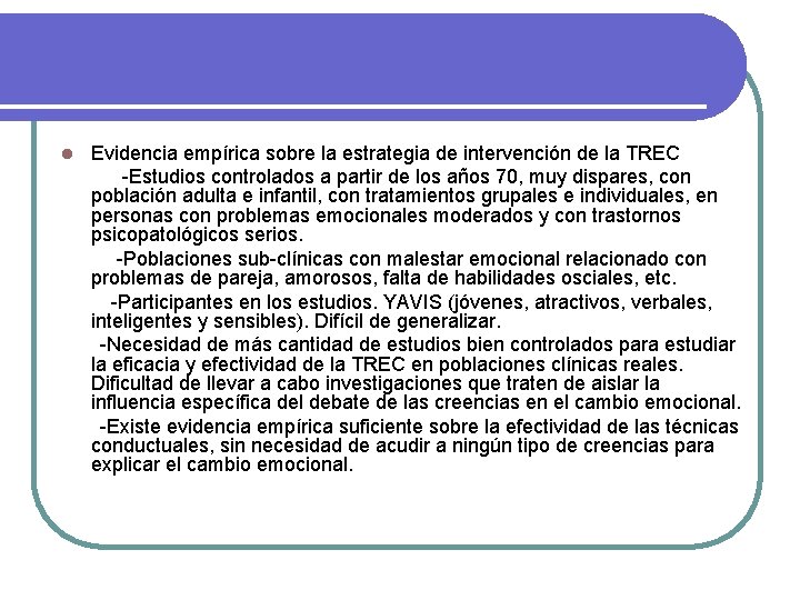 l Evidencia empírica sobre la estrategia de intervención de la TREC -Estudios controlados a