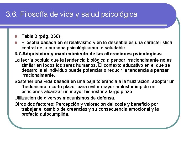 3. 6. Filosofía de vida y salud psicológica Tabla 3 (pág. 330). l Filosofía