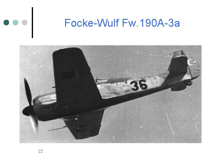 Focke-Wulf Fw. 190 A-3 a 22 Focke-Wulf Fw. 190 A-3 a 22