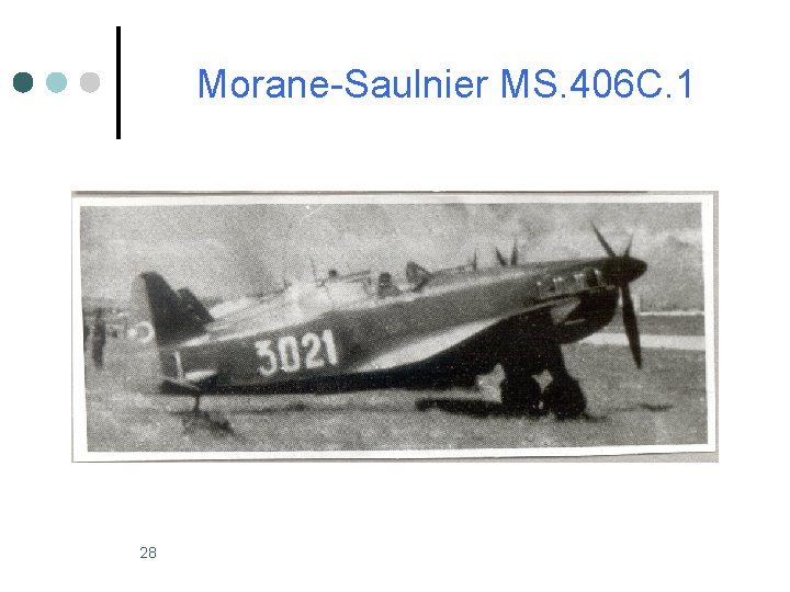 Morane-Saulnier MS. 406 C. 1 28 Morane-Saulnier MS. 406 C. 1 28