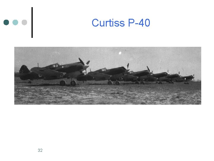 Curtiss P-40 32 Curtiss P-40 32
