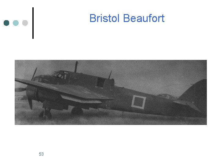 Bristol Beaufort 53 Bristol Beaufort 53