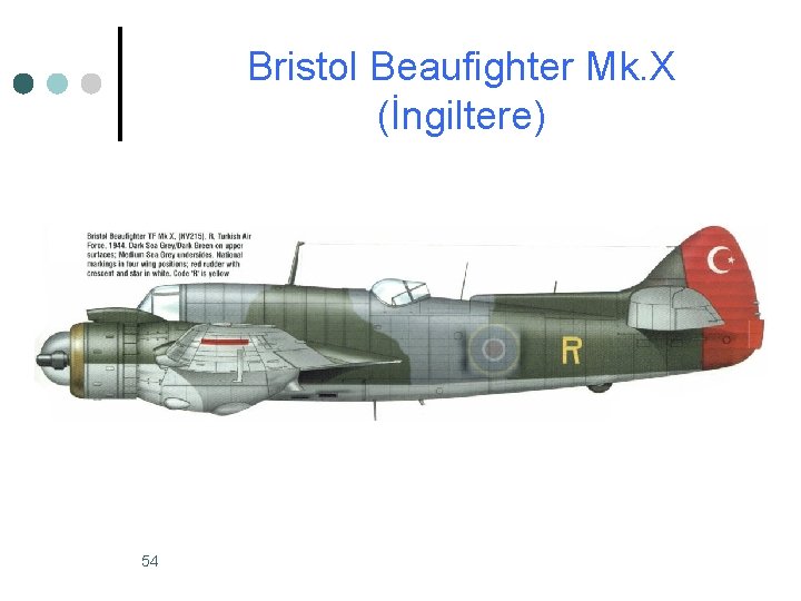 Bristol Beaufighter Mk. X (İngiltere) 54 Bristol Beaufighter Mk. X (İngiltere) 54