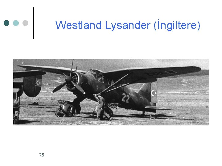 Westland Lysander (İngiltere) 75 Westland Lysander (İngiltere) 75