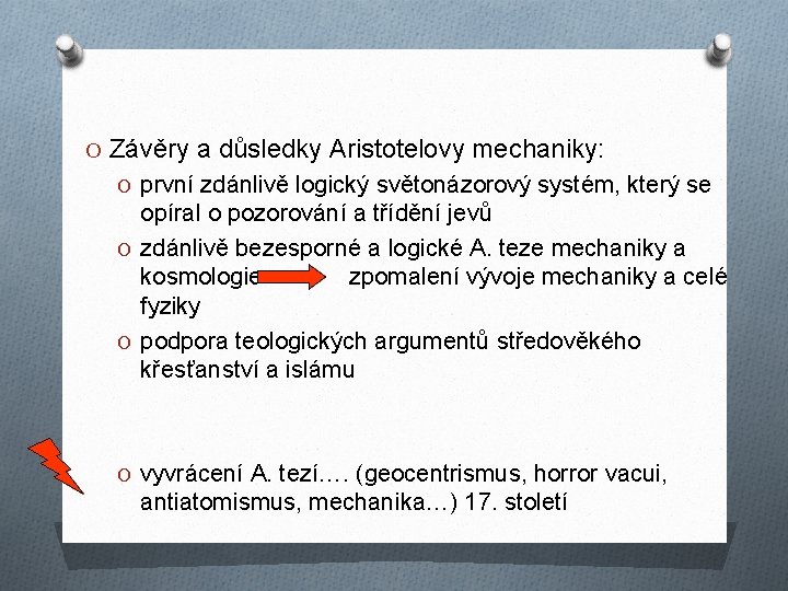 O Závěry a důsledky Aristotelovy mechaniky: O první zdánlivě logický světonázorový systém, který se