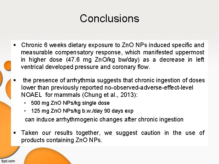 Conclusions § Chronic 6 weeks dietary exposure to Zn. O NPs induced specific and Conclusions § Chronic 6 weeks dietary exposure to Zn. O NPs induced specific and