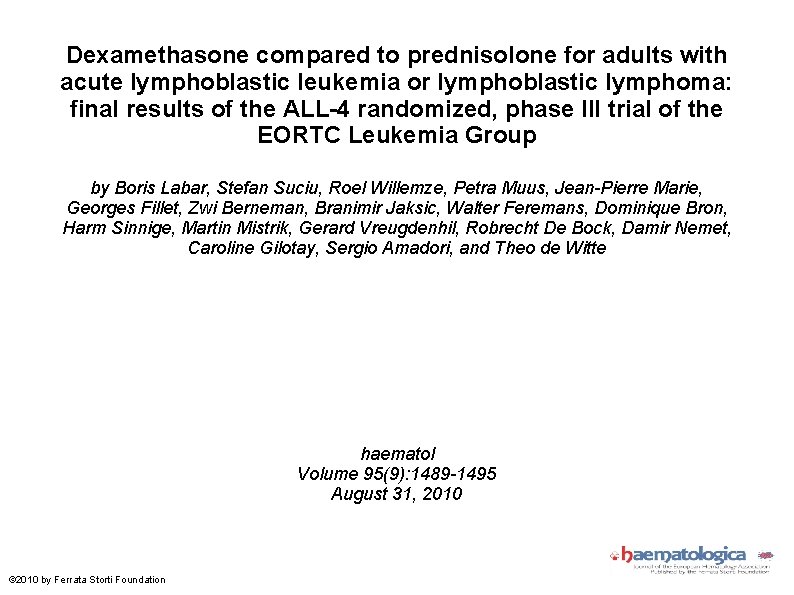 Dexamethasone compared to prednisolone for adults with acute lymphoblastic leukemia or lymphoblastic lymphoma: final