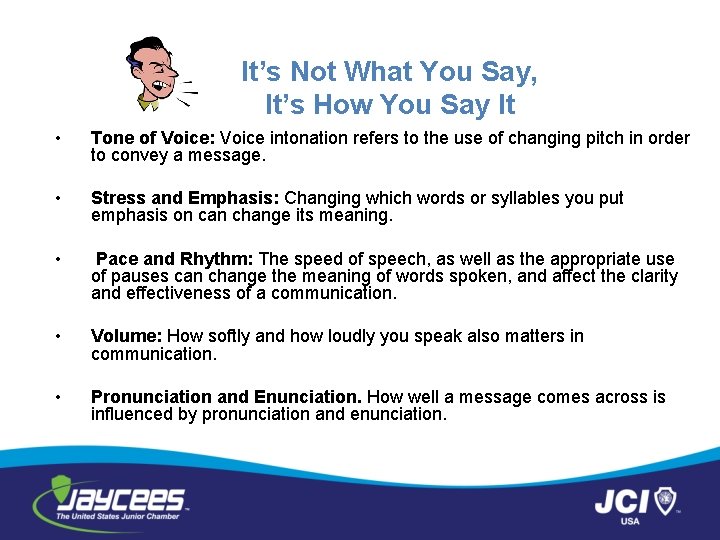 It’s Not What You Say, It’s How You Say It • Tone of Voice: