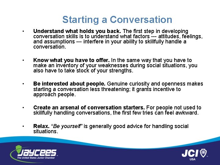 Starting a Conversation • Understand what holds you back. The first step in developing