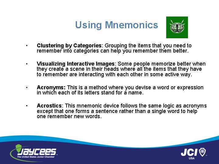 Using Mnemonics • Clustering by Categories: Grouping the items that you need to remember