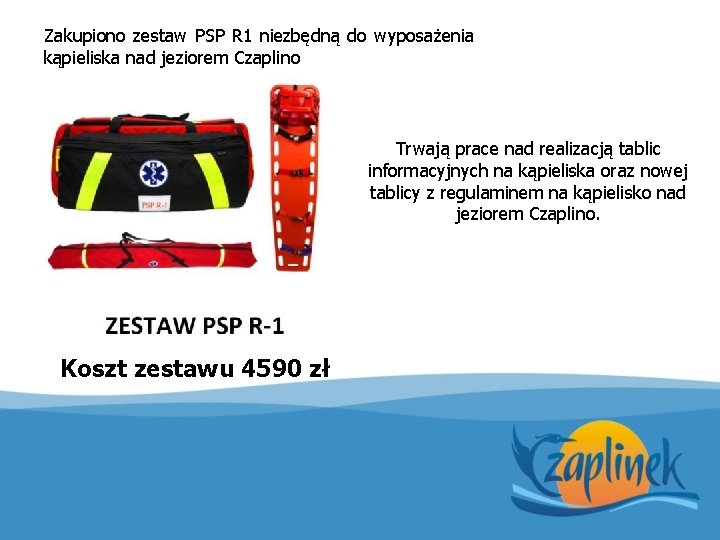Zakupiono zestaw PSP R 1 niezbędną do wyposażenia kąpieliska nad jeziorem Czaplino Trwają prace