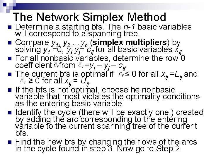 The Network Simplex Method n n n n Determine a starting bfs. The n-1 The Network Simplex Method n n n n Determine a starting bfs. The n-1