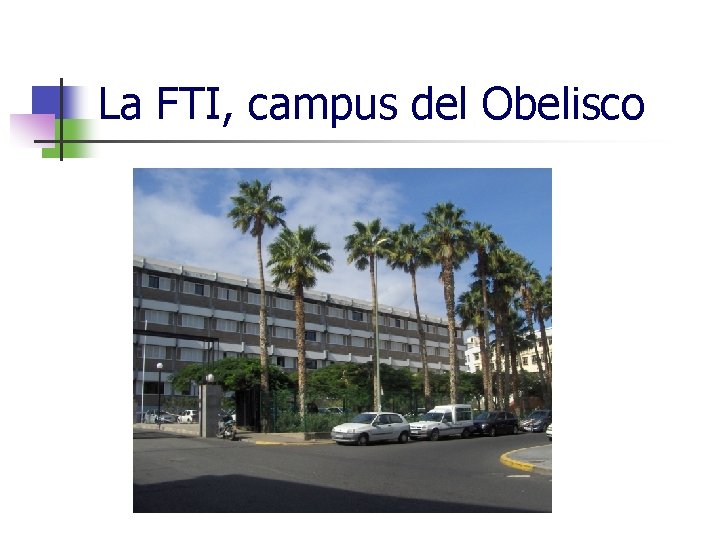 La FTI, campus del Obelisco 