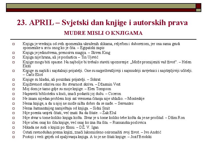 23. APRIL – Svjetski dan knjige i autorskih prava MUDRE MISLI O KNJIGAMA o