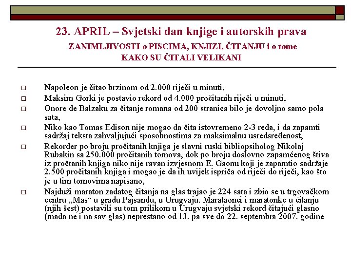 23. APRIL – Svjetski dan knjige i autorskih prava ZANIMLJIVOSTI o PISCIMA, KNJIZI, ČITANJU