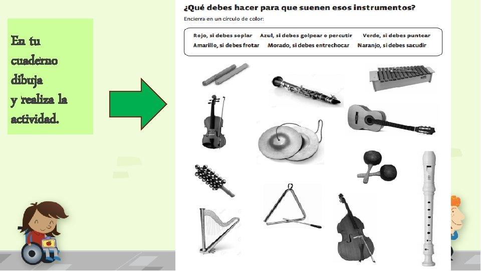 En tu cuaderno dibuja y realiza la actividad. 