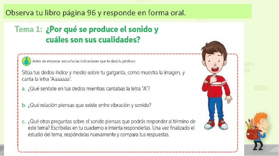 Observa tu libro página 96 y responde en forma oral. 