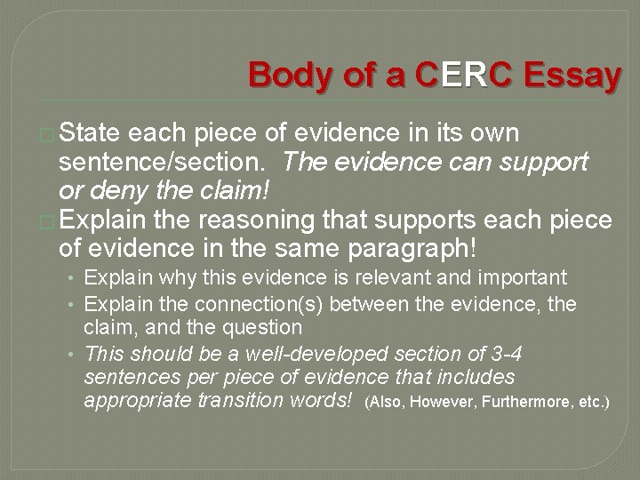 Body of a CERC Essay � State each piece of evidence in its own