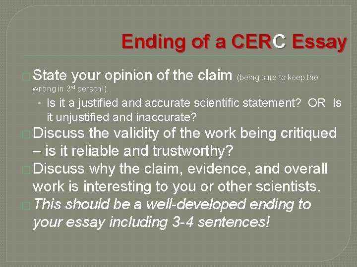 Ending of a CERC Essay � State your opinion of the claim (being sure