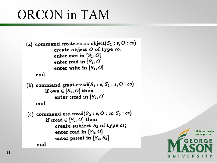 ORCON in TAM © 2004 Ravi Sandhu www. list. gmu. edu 11 