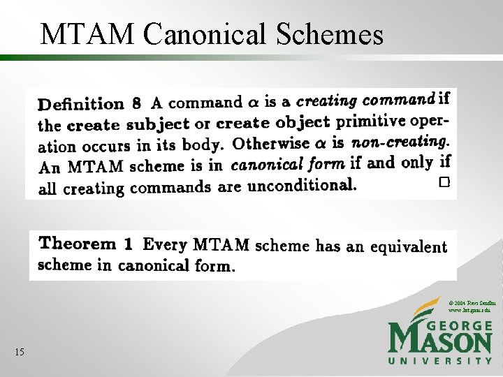 MTAM Canonical Schemes © 2004 Ravi Sandhu www. list. gmu. edu 15 