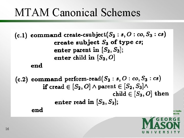 MTAM Canonical Schemes © 2004 Ravi Sandhu www. list. gmu. edu 16 