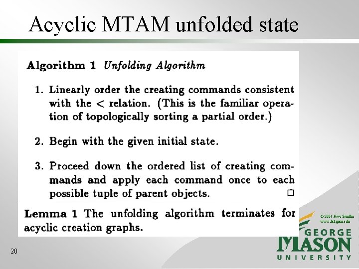 Acyclic MTAM unfolded state © 2004 Ravi Sandhu www. list. gmu. edu 20 